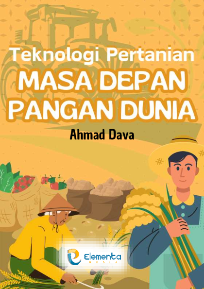 Teknologi Pertanian: Masa Depan Pangan Dunia